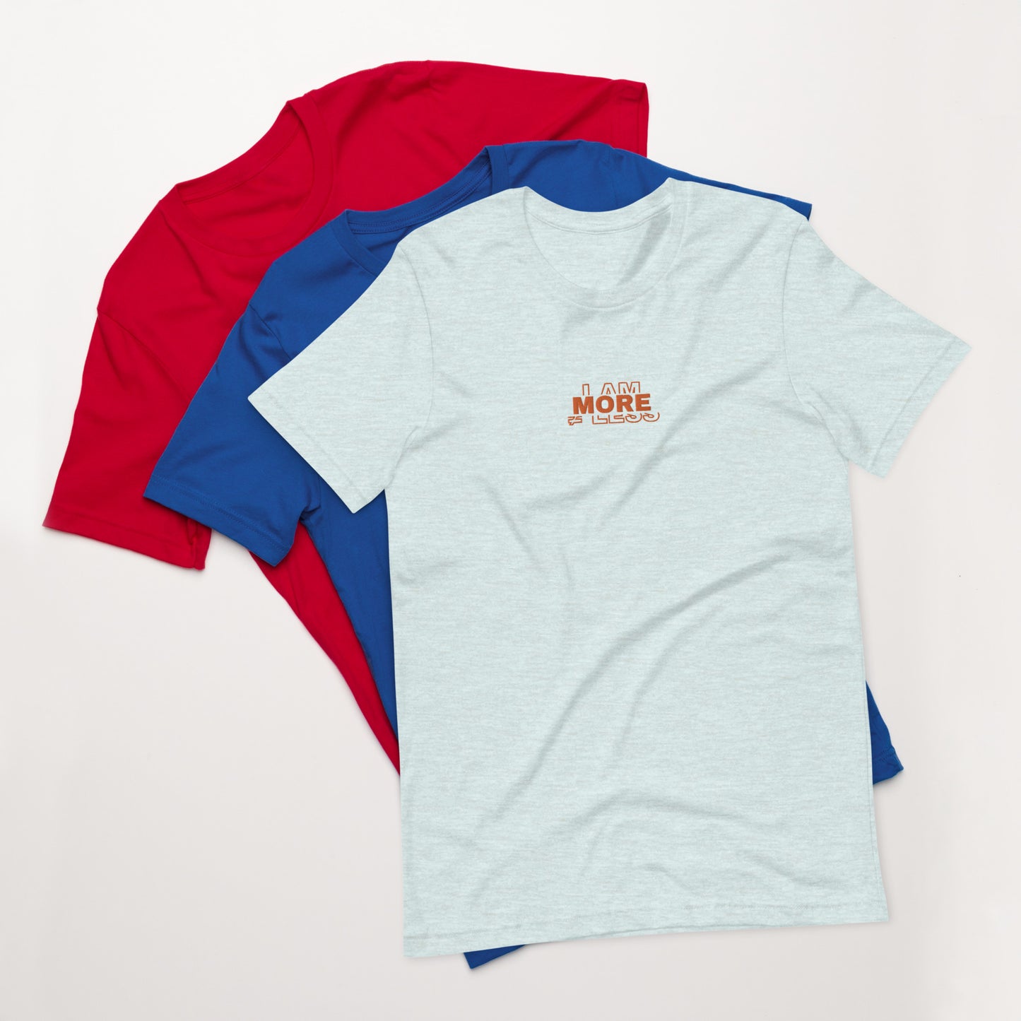I am More - Unisex t-shirt